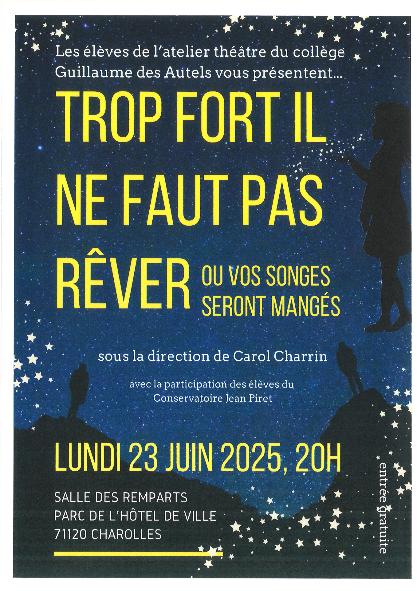 es élèves de l'atelier théâtre du collège Guillaume des Autels vous présentent :   Trop fort il ne faut pas réver ..ou vos songes seront mangés  🗓 23 juin 2025 🏁 Salle des Remparts ⏱ 20h  🍿Entrée gratuite 