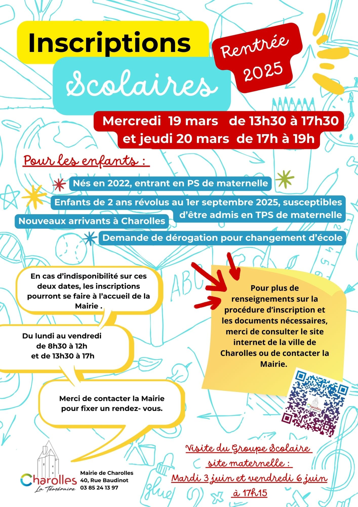 👉 L’inscription à l’école n’est pas automatique. Elle nécessite une démarche à la Mairie dans les cas suivants :     Les enfants de 3 ans entrant en petite section de maternelle (nées en 2022).     Les enfants de moins de 3 ans et ayant 2 ans révolus à la date de la rentrée soit nés jusqu’au 31 août 2023 et susceptibles d’être admis en TPS (Toute Petite Section) 👉 Il sera prévu une visite du Groupe Scolaire Bouzereau-Macé – Site Maternelle, rue des Écoles : Les mardi 3 juin 2025 et vendredi 6 juin 2025 à 