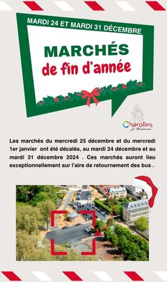 👉 Les marchés du mercredi 25 décembre et du mercredi 1er janvier ont été décalés :  📅 au mardi 24 décembre et 📅au mardi 31 décembre 2024 .  🏁 Ces marchés auront lieu exceptionnellement sur l’aire de retournement des bus . 