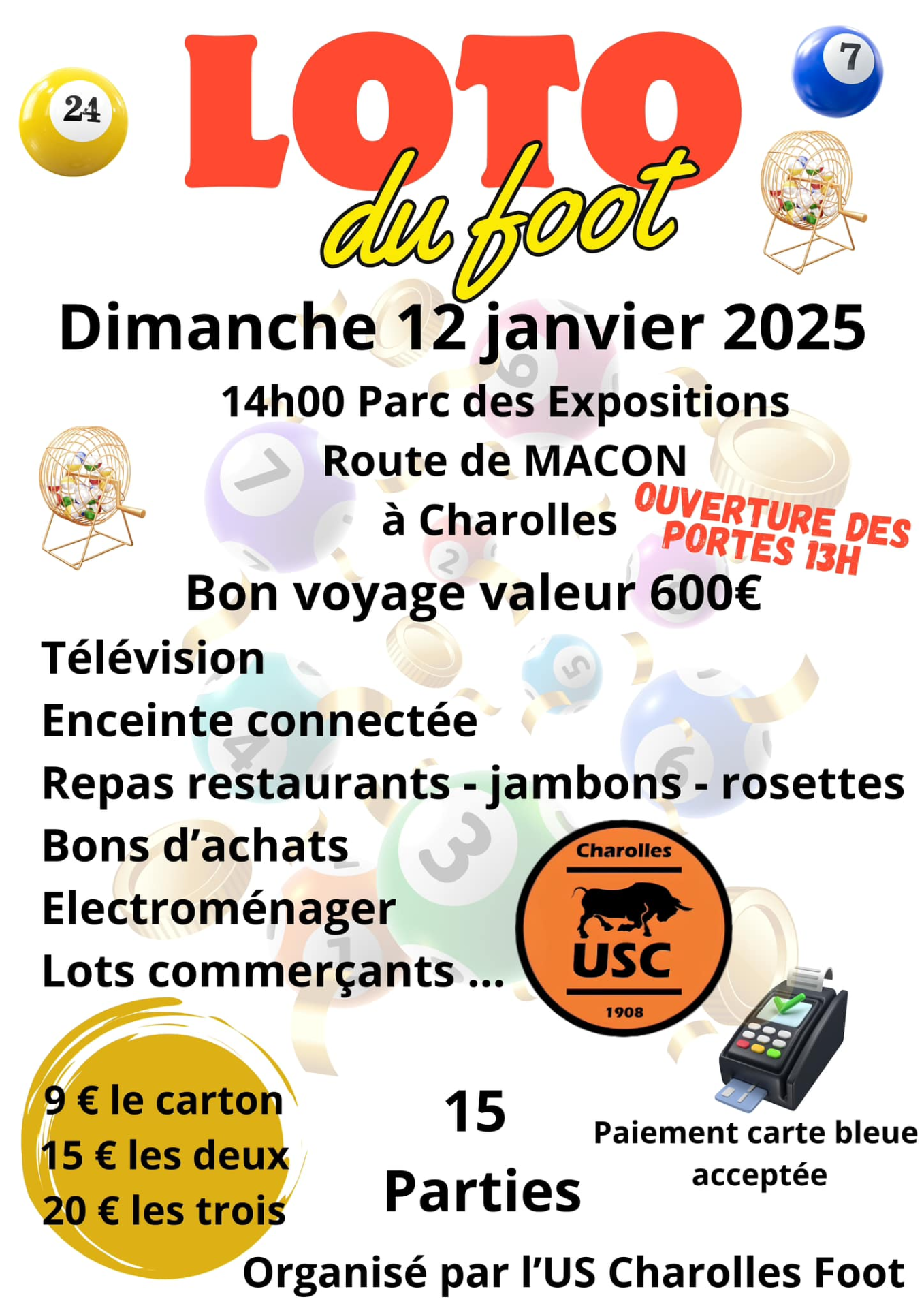 👉 Loto du Foot Organisé par Us Charolles Foot  📅 Dimanche 12 janvier 2025 🏁 Parc des Expositions du Charolais ⏱ Ouverture des portes à 13h00  + infos : 06 46 62 35 22 