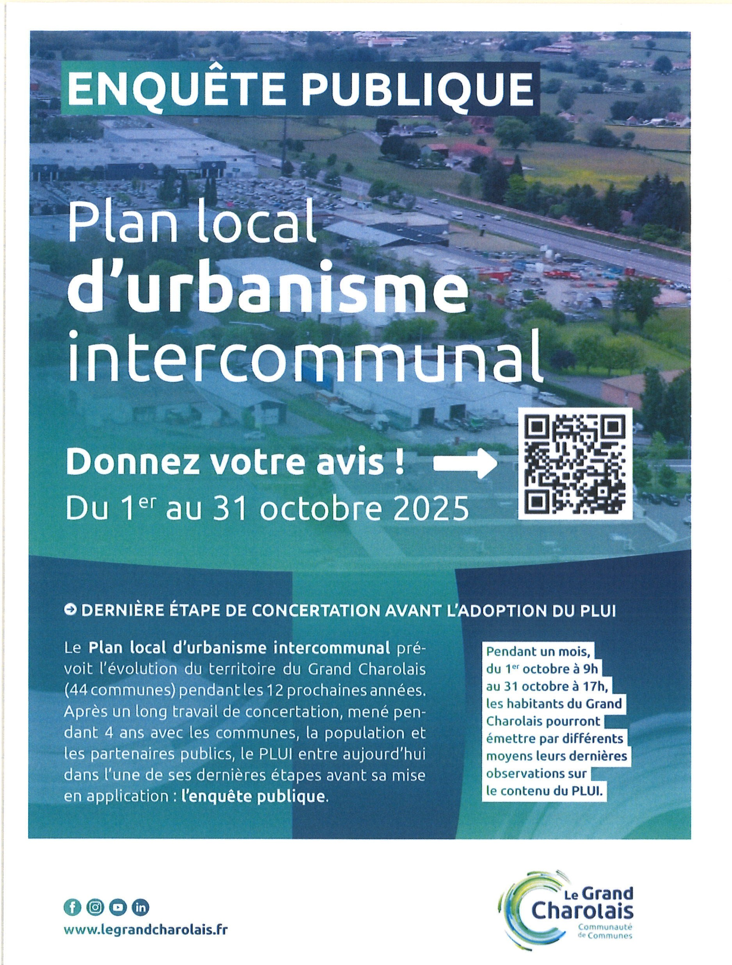  👉L'enquête publique concernant l'élaboration du Plan Local d'Urbanisme intercommunal (PLUi) du Grand Charolais se déroulera du mercredi 1er octobre 2025 à 9h au vendredi 31 octobre 2025 à 17h inclus.   Informations complètes : https://www.legrandcharolais.fr/plui-.html   Le public peut faire part de ses observations via les possibilités suivantes : - Sur le registre numérique à l'adresse suivante : https://www.registre-dematerialise.fr/6607 - Par courriel à l'adresse électronique suivante : enquete-publiq